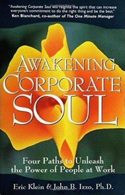  Awakening the Corporate Soul: A Deep Dive into Ethical Leadership and Human Connection