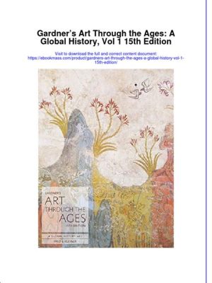  Gardner's Art through the Ages: A Comprehensive Journey Through History and Aesthetics